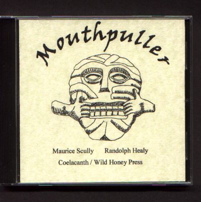 Mouthpuller CD with poetry by Maurice Scully and Randolph Healy